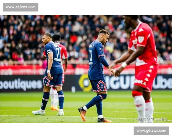 摩纳哥vs巴黎圣日耳曼强强对话焦点战前瞻与胜负走向解析分析
